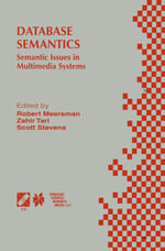 Database Semantics : Semantic Issues in Multimedia Systems - Zahir Tari