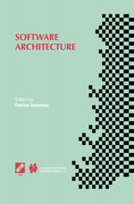 Software Architecture : TC2 First Working IFIP Conference on Software Architecture (WICSA1) 22-24 February 1999, San Antonio, Texas, USA - Patrick Donohoe
