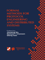 Formal Methods for Protocol Engineering and Distributed Systems : Forte XII / PSTV XIX'99 - Jianping Wu