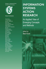 Information Systems Action Research : An Applied View of Emerging Concepts and Methods - Ned Kock