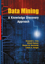 Data Mining : A Knowledge Discovery Approach - Krzysztof J. Cios
