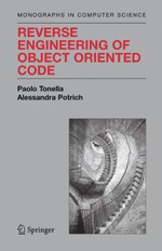 Reverse Engineering of Object Oriented Code : Monographs in Computer Science - Paolo Tonella