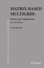 Matrix-Based Multigrid : Theory and Applications - Yair Shapira