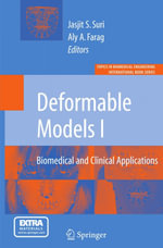 Deformable Models : Biomedical and Clinical Applications - Aly Farag