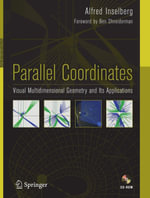 Parallel Coordinates : Visual Multidimensional Geometry and Its Applications - Alfred Inselberg