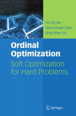 Ordinal Optimization : Soft Optimization for Hard Problems - Yu-Chi Ho