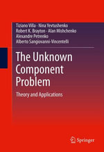 The Unknown Component Problem : Theory and Applications - Tiziano Villa