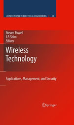 Wireless Technology : Applications, Management, and Security - Steven Powell