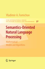 Semantics-Oriented Natural Language Processing : Mathematical Models and Algorithms - Vladimir Fomichov A.