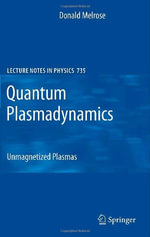 Lecture Notes in Physics : Unmagnetized Plasmas - Donald Melrose