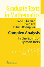 Complex Analysis : In the Spirit of Lipman Bers - Jane P. Gilman