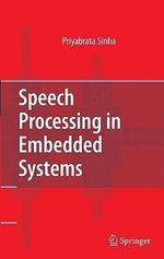 Speech Processing in Embedded Systems - Priyabrata Sinha