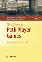 Path Player Games : Analysis and Applications - Silvia Schwarze