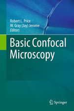 Basic Confocal Microscopy - Robert L. Price