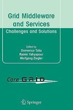 Grid Middleware and Services : Challenges and Solutions - Domenico Talia