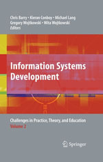 Information Systems Development : Challenges in Practice, Theory, and Education Volume 2 - Chris Barry