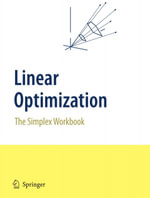 Linear Optimization : The Simplex Workbook - Glenn Hurlbert