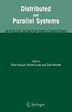 Distributed and Parallel Systems : In Focus: Desktop Grid Computing - Peter Kacsuk