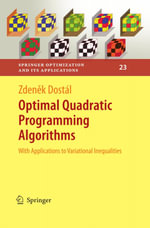 Optimal Quadratic Programming Algorithms : With Applications to Variational Inequalities - Zdenek Dostál