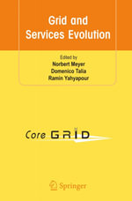 Grid and Services Evolution : Proceedings of the 3rd CoreGRID Workshop on Grid Middleware, June 5-6 2008, Barcelona, Spain - Norbert Meyer