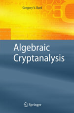 Algebraic Cryptanalysis - Gregory Bard