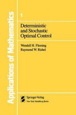 Deterministic and Stochastic Optimal Control : Stochastic Modelling and Applied Probability - Wendell H. Fleming