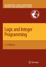 Logic and Integer Programming - H. Paul Williams