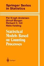 Statistical Models Based on Counting Processes : Springer Series in Statistics - Per K. Andersen