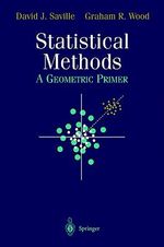 Statistical Methods : A Geometric Primer - David Saville