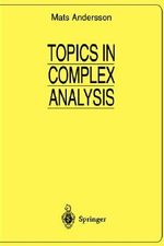Topics in Complex Analysis : Universitext - Mats Andersson