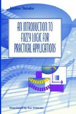An Introduction to Fuzzy Logic for Practical Applications - K. Tanaka
