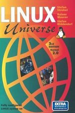 Linux Universe : Installation and Configuration - Stefan Strobel