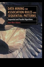 Data Mining for Association Rules and Sequential Patterns : Sequential and Parallel Algorithms - Jean-Marc Adamo