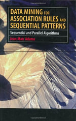 Data Mining for Association Rules and Sequential Patterns : Sequential and Parallel Algorithms - Jean-Marc Adamo