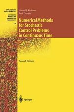 Numerical Methods for Stochastic Control Problems in Continuous Time : APPLICATIONS OF MATHEMATICS - Harold Kushner