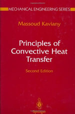 Mechanical Engineering : Mechanical Engineering Series - M. Kaviany