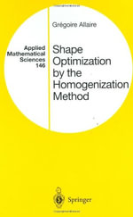Shape Optimization by the Homogenization Method : Applied Mathematical Sciences - Gregoire Allaire