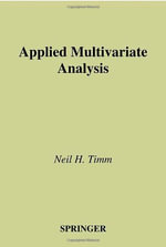 Applied Multivariate Analysis : Springer Texts in Statistics - Neil H. Timm