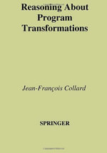 Reasoning about Program Transformations : Imperative Programming and Flow of Data - Jean-Francois Collard