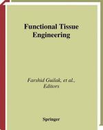 Functional Tissue Engineering - Farshid Guilak