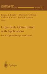 Large-Scale Optimization with Applications Pt. 1 : Optimization in Inverse Problems and Design : Optimization in Inverse Problems and Design - Lorenz T. Biegler