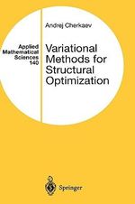 Variational Methods for Structural Optimization : APPLIED MATHEMATICAL SCIENCES - Andrej Cherkaev