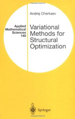 Variational Methods for Structural Optimization : APPLIED MATHEMATICAL SCIENCES - Andrej Cherkaev