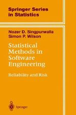 Statistical Methods in Software Engineering : Reliability and Risk - Nozer D. Singpurwalla
