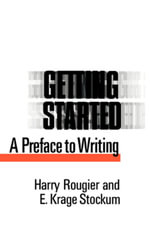 Getting started : A Preface to Writing - Harry Rougier