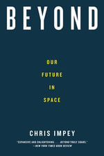 Beyond : Our Future in Space - Chris Impey
