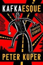 Kafkaesque : Fourteen Short Stories - Peter Kuper