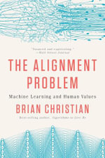 Alignment Problem : Machine Learning and Human Values - Brian Christian