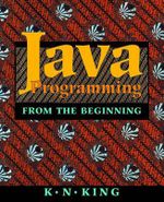 Java Programming : From the Beginning - K. N. King