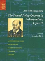 The Second String Quartet in F-Sharp Minor : Opus 10 (Norton Critical Scores) - Arnold Schoenberg